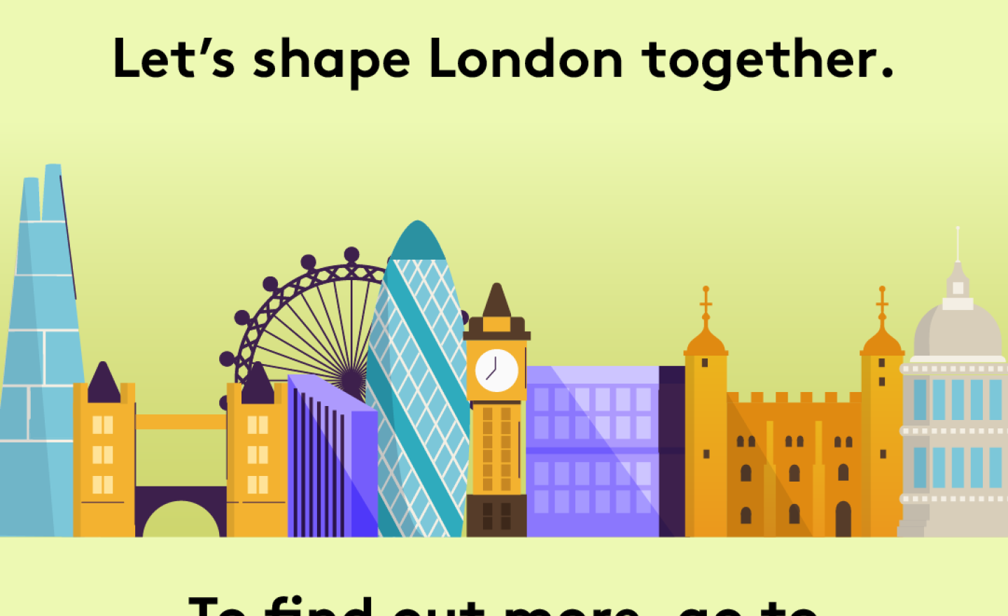 London Democracy Week is here! 9–15 March 2026. Let's shape London together. Below the text is an illustration of the London skyline. At the bottom, text reads: To find out more, go to registertovote.london.      Digital imprint states: Supported by the Greater London Authority, City Hall, Kamal Chunchie Way, London E16 1ZE. Printed and promoted by Shout Out UK, 240 Portobello Road, London W11 1LL. 