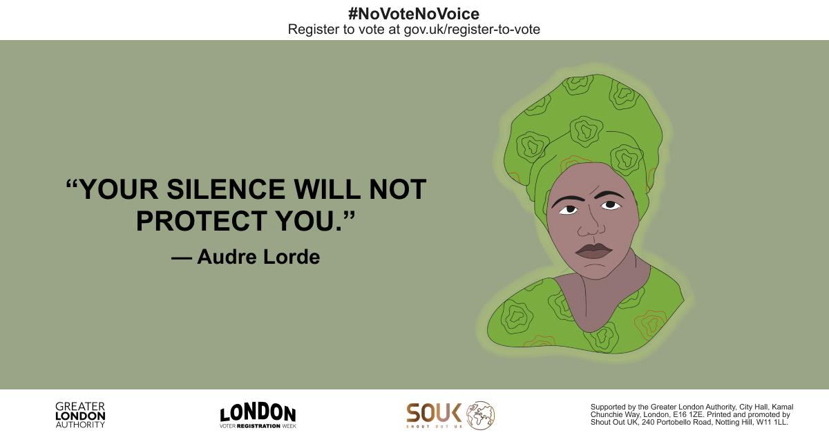 Poster features a quote by Audre Lorde: 'Your silence will not protect you.' Encourages voter registration at gov.uk/register-to-vote under the #NoVoteNoVoice campaign. 