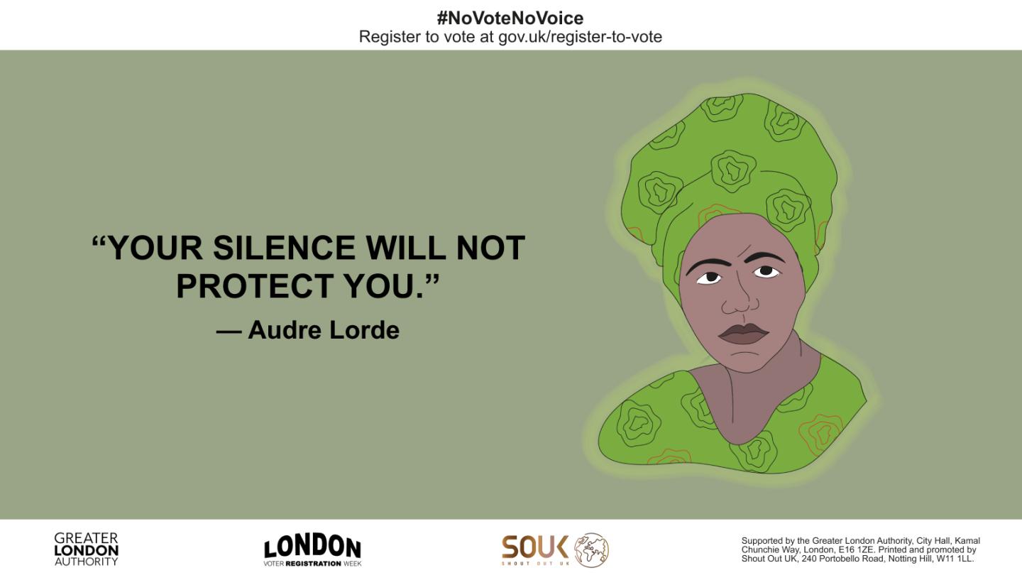 Poster features a quote by Audre Lorde: 'Your silence will not protect you.' Encourages voter registration at gov.uk/register-to-vote under the #NoVoteNoVoice campaign. 