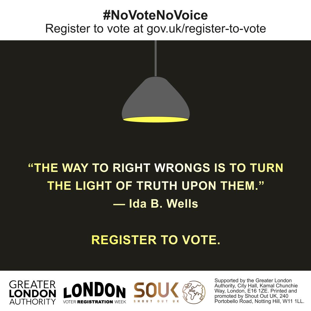 A poster encouraging voter registration with the hashtag #NoVoteNoVoice. It features a quote by Ida B. Wells: "The way to right wrongs is to turn the light of truth upon them," displayed under an illuminated hanging lamp. 