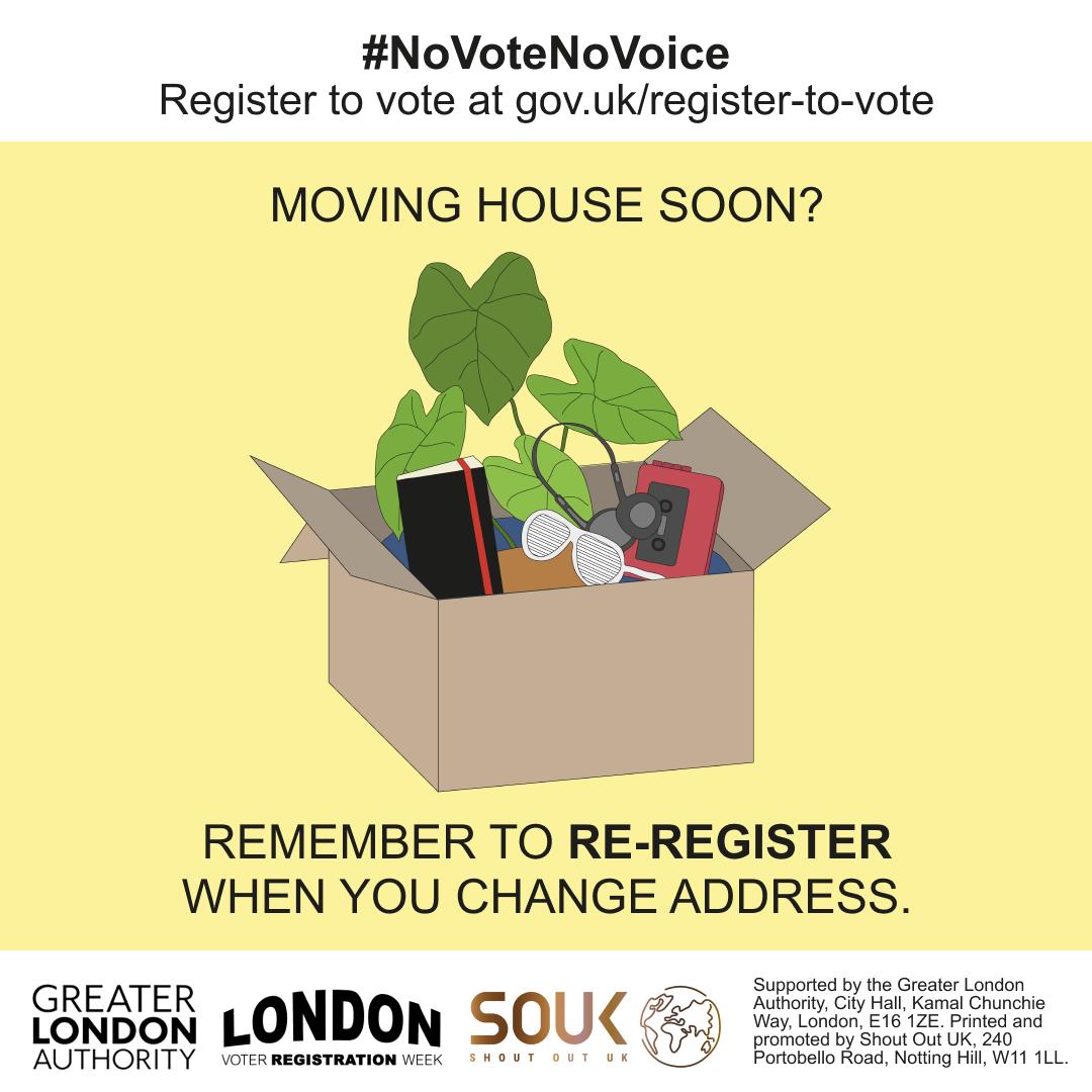 A poster with a yellow background featuring the text "MOVING HOUSE SOON? REMEMBER TO RE-REGISTER WHEN YOU CHANGE ADDRESS." An illustration of an open cardboard box contains household items, including a plant, books, sunglasses, and a radio. At the top, the hashtag #NoVoteNoVoice encourages voter registration, with a link to gov.uk/register-to-vote. 