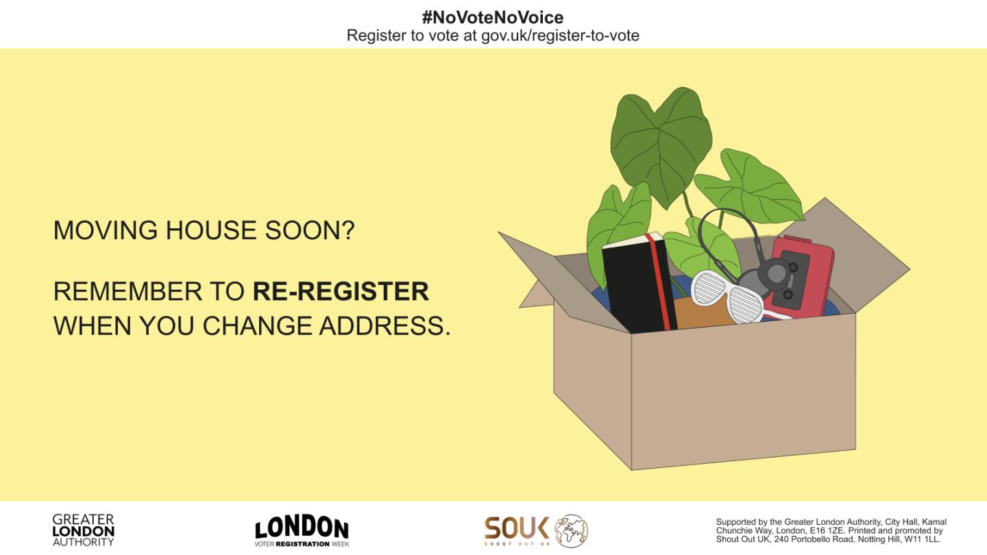 A poster with a yellow background featuring the text "MOVING HOUSE SOON? REMEMBER TO RE-REGISTER WHEN YOU CHANGE ADDRESS." An illustration of an open cardboard box contains household items, including a plant, books, sunglasses, and a radio. At the top, the hashtag #NoVoteNoVoice encourages voter registration, with a link to gov.uk/register-to-vote. 