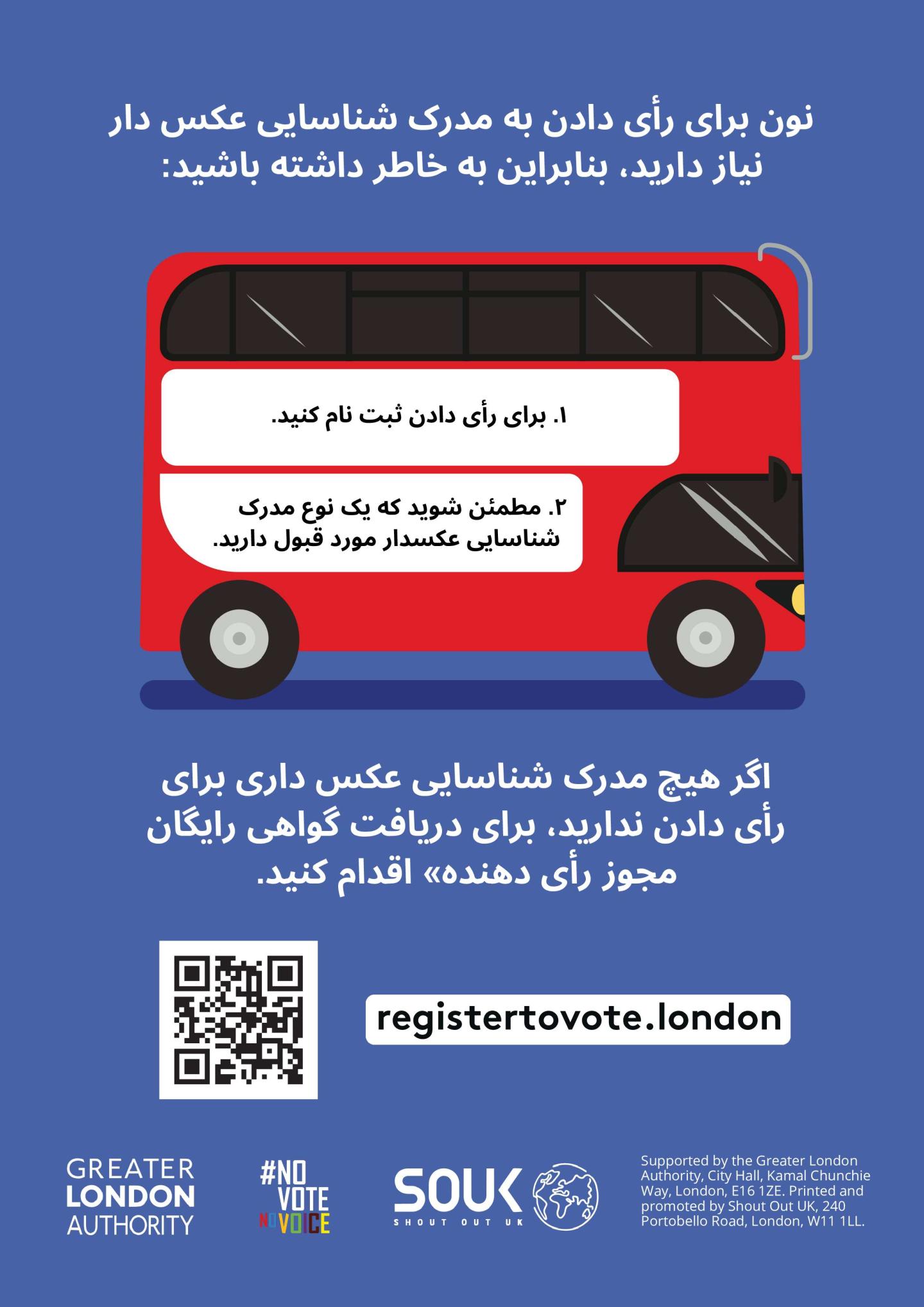 A red London bus. The text states “You now need a photo ID to vote, so remember to: Apply for a free Voter Authority Certificate, if you don’t have a photo Voter ID.  