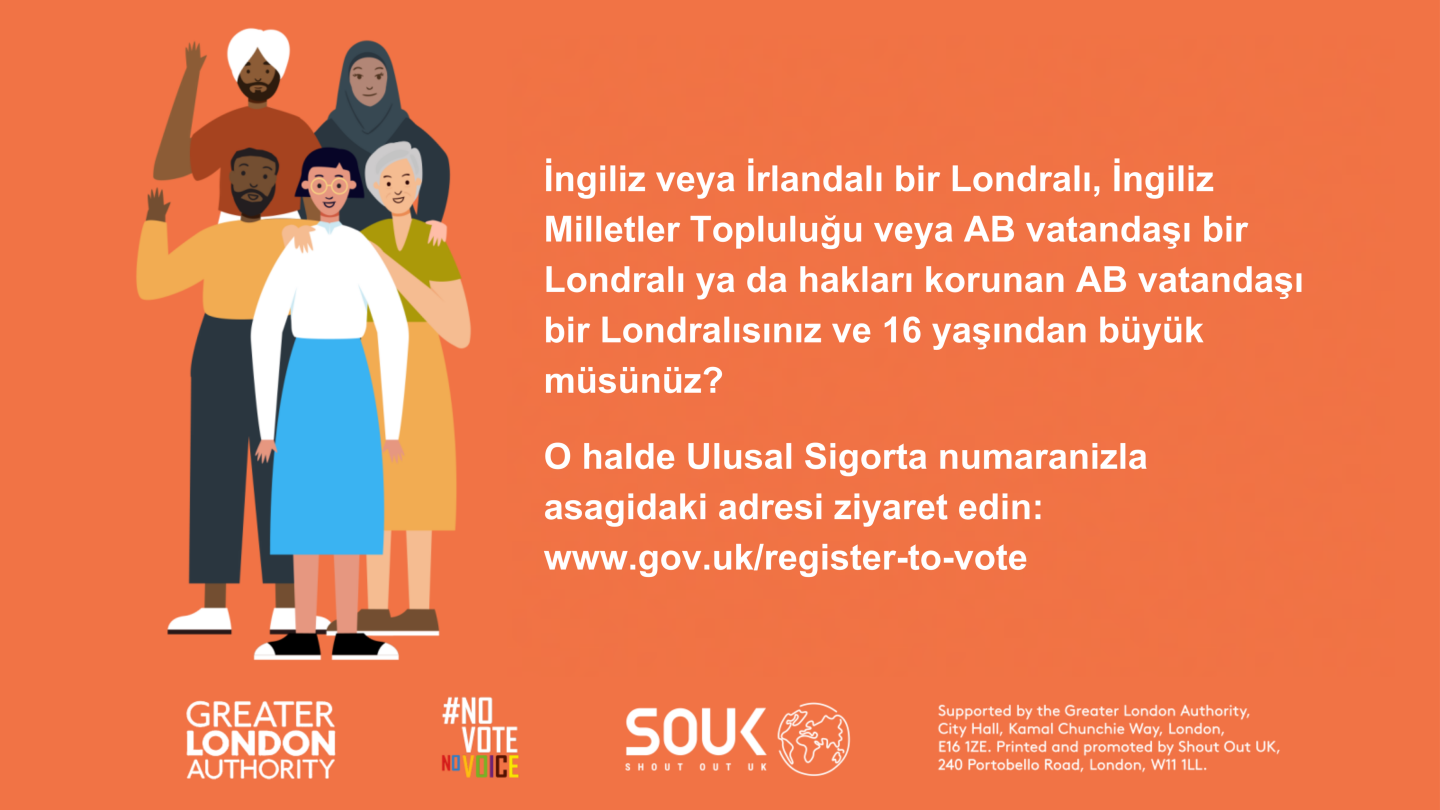 Five diverse Londoners. The text states “Are you a British or Irish Londoner, a qualifying Commonwealth or EU Londoner, or an EU Londoner with retained rights, and over 16 years old? Then grab your national insurance number and head to www.gov.uk/register-to-vote.”    Digital imprint states: Supported by the Greater London Authority, City Hall, Kamal Chunchie Way, London E16 1ZE. Printed and promoted by Shout Out UK, 240 Portobello Road, London W11 1LL. 