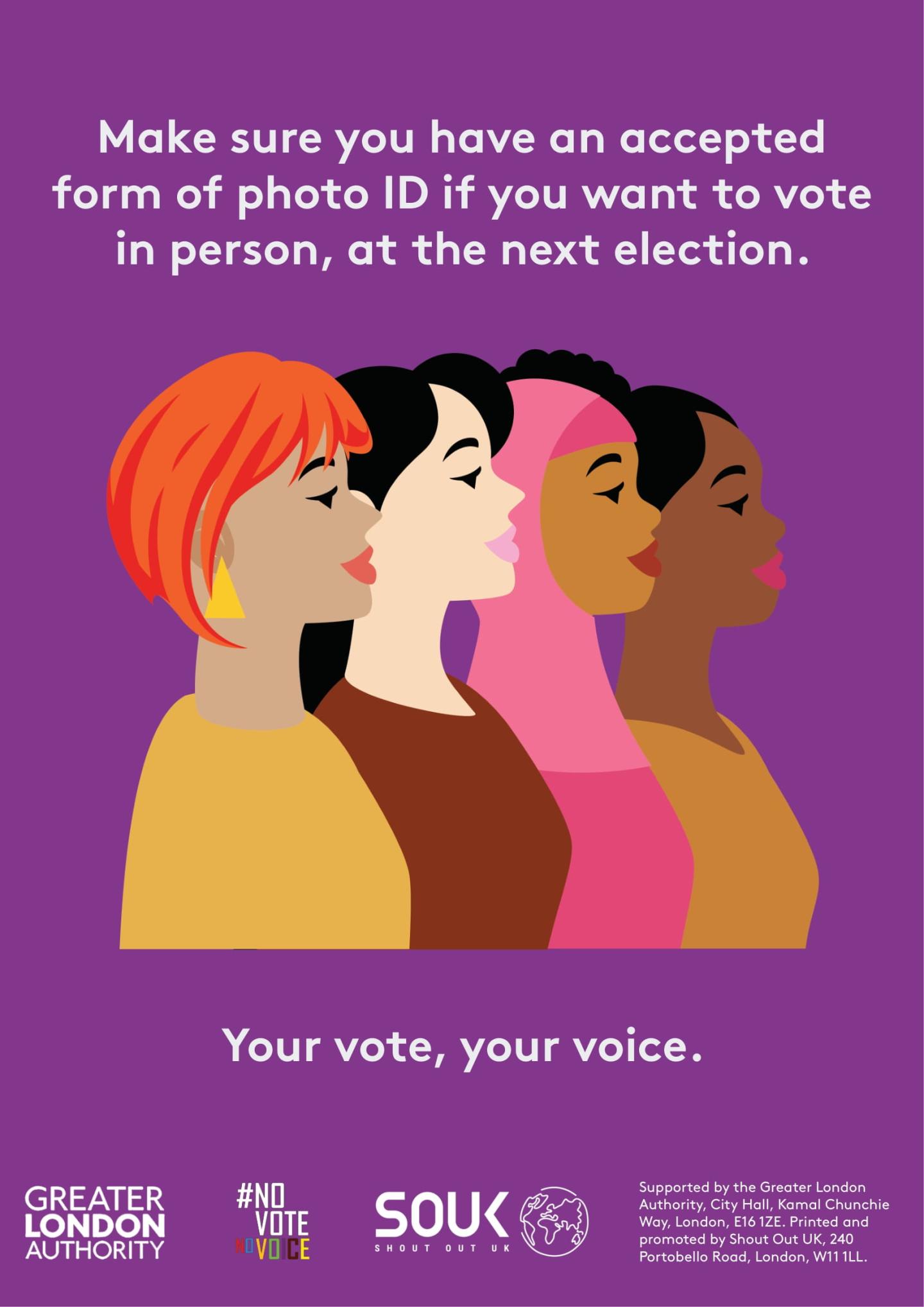 Four diverse females with the text “Make sure you have an accepted form of photo ID if you want to vote in person, at the next election. Your voice, your vote.”  