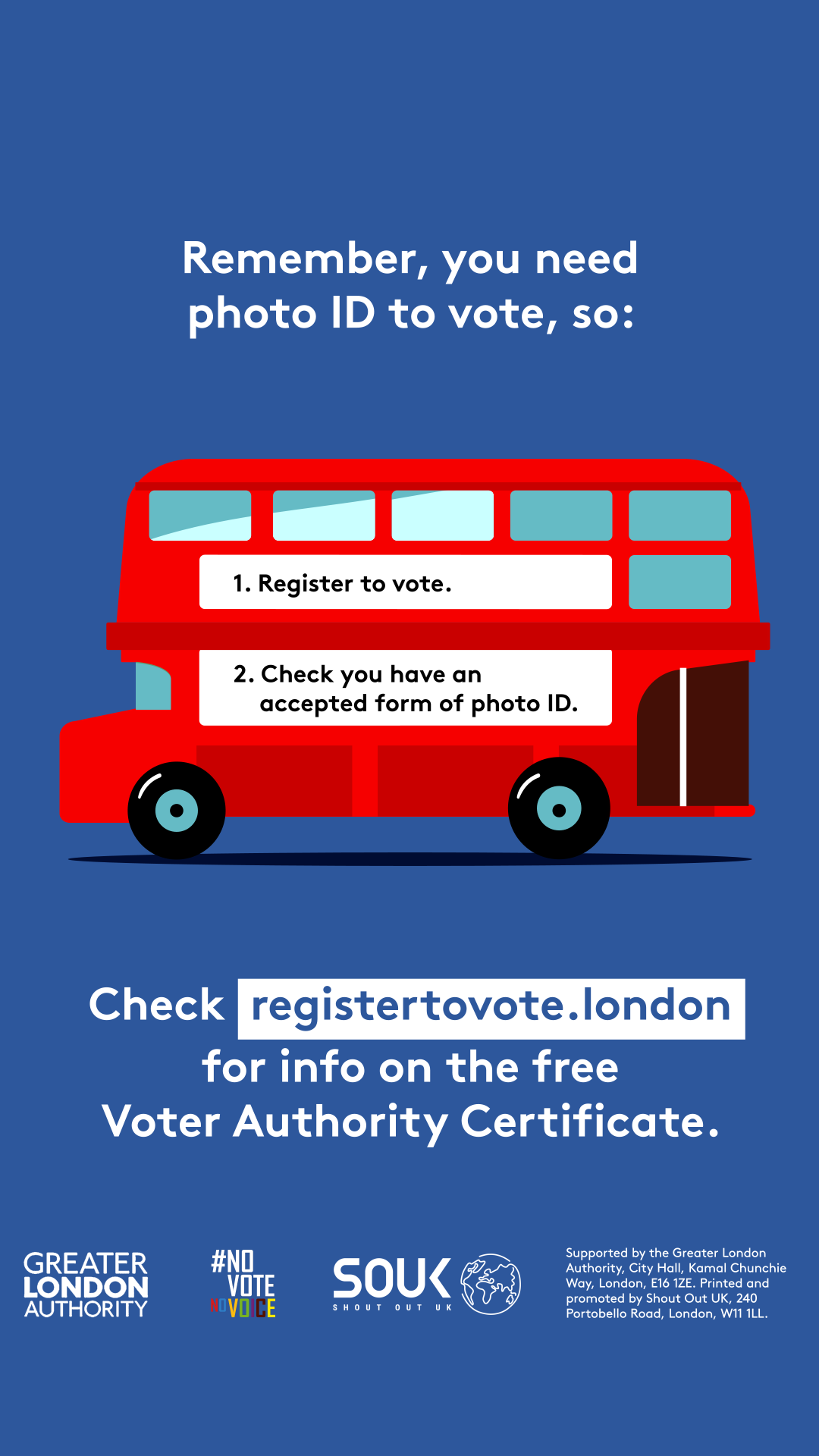 A red London bus. The text states “Remember, you need photo ID to vote, so: check registertovote.london for info on the free Voter Authority Certificate”.   