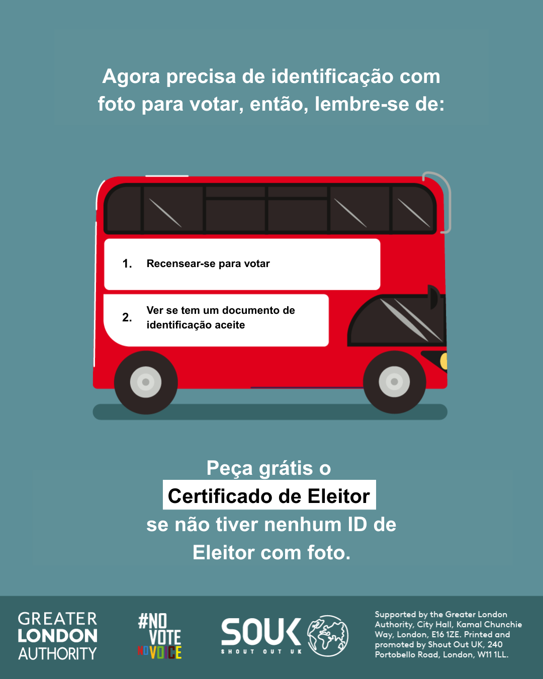 You now need a photo ID to vote, so remember to. 1. Register to vote 2. check you have an accepted form of ID. The steps are on the side of a red London bus. Apply for a free Voter Authority Certificate, if you don’t have any photo Voter ID.  