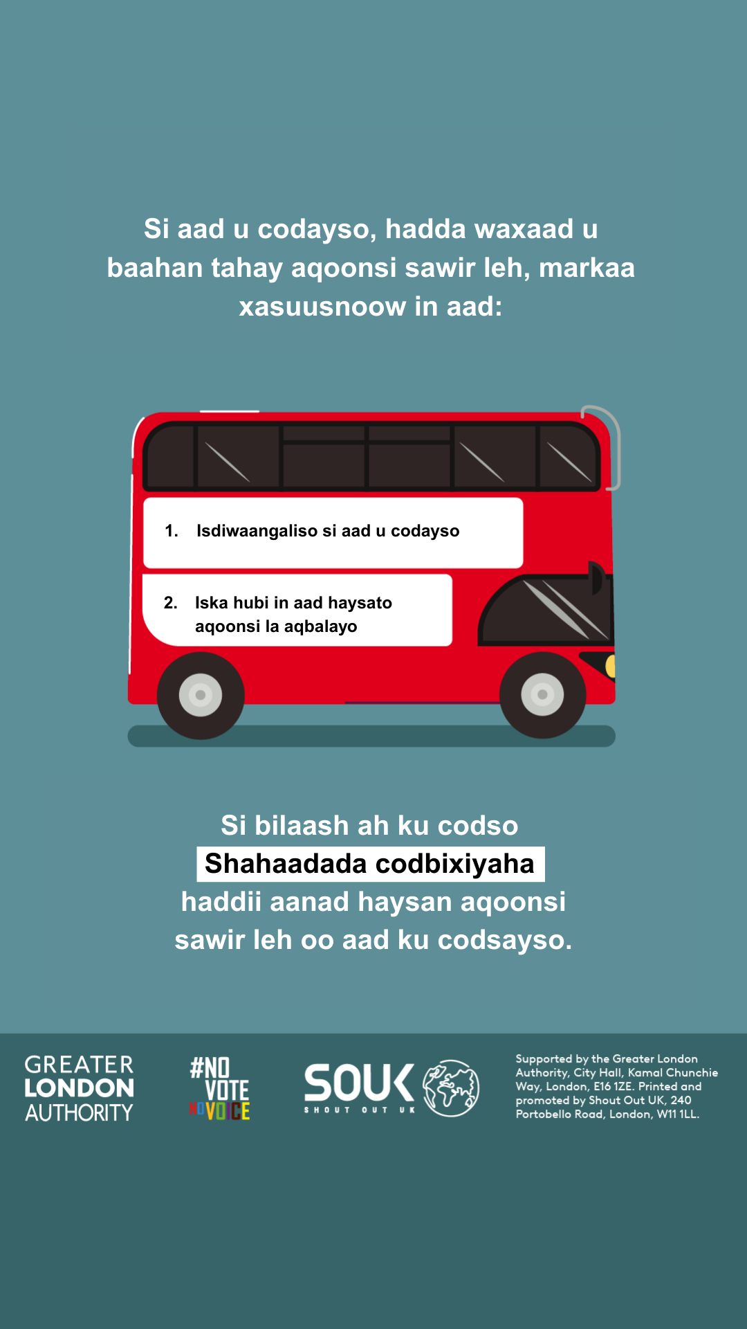 You now need a photo ID to vote, so remember to. 1. Register to vote 2. check you have an accepted form of ID. The steps are on the side of a red London bus. Apply for a free Voter Authority Certificate, if you don’t have any photo Voter ID.  