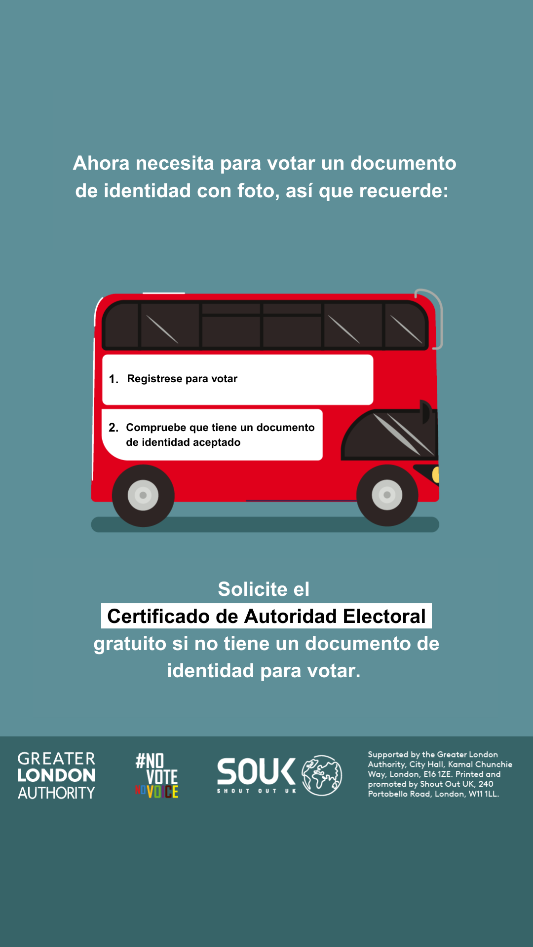 You now need a photo ID to vote, so remember to. 1. Register to vote 2. check you have an accepted form of ID. The steps are on the side of a red London bus. Apply for a free Voter Authority Certificate, if you don’t have any photo Voter ID.  