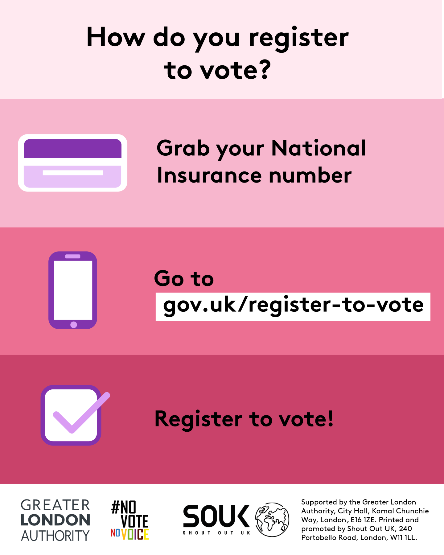 How do you register to vote? Three steps to register. 1. Image of National insurance card and grab your national insurance number 2. Outline image of a mobile phone and go to Register to vote - GOV.UK. 3. Tick box with register to vote!  