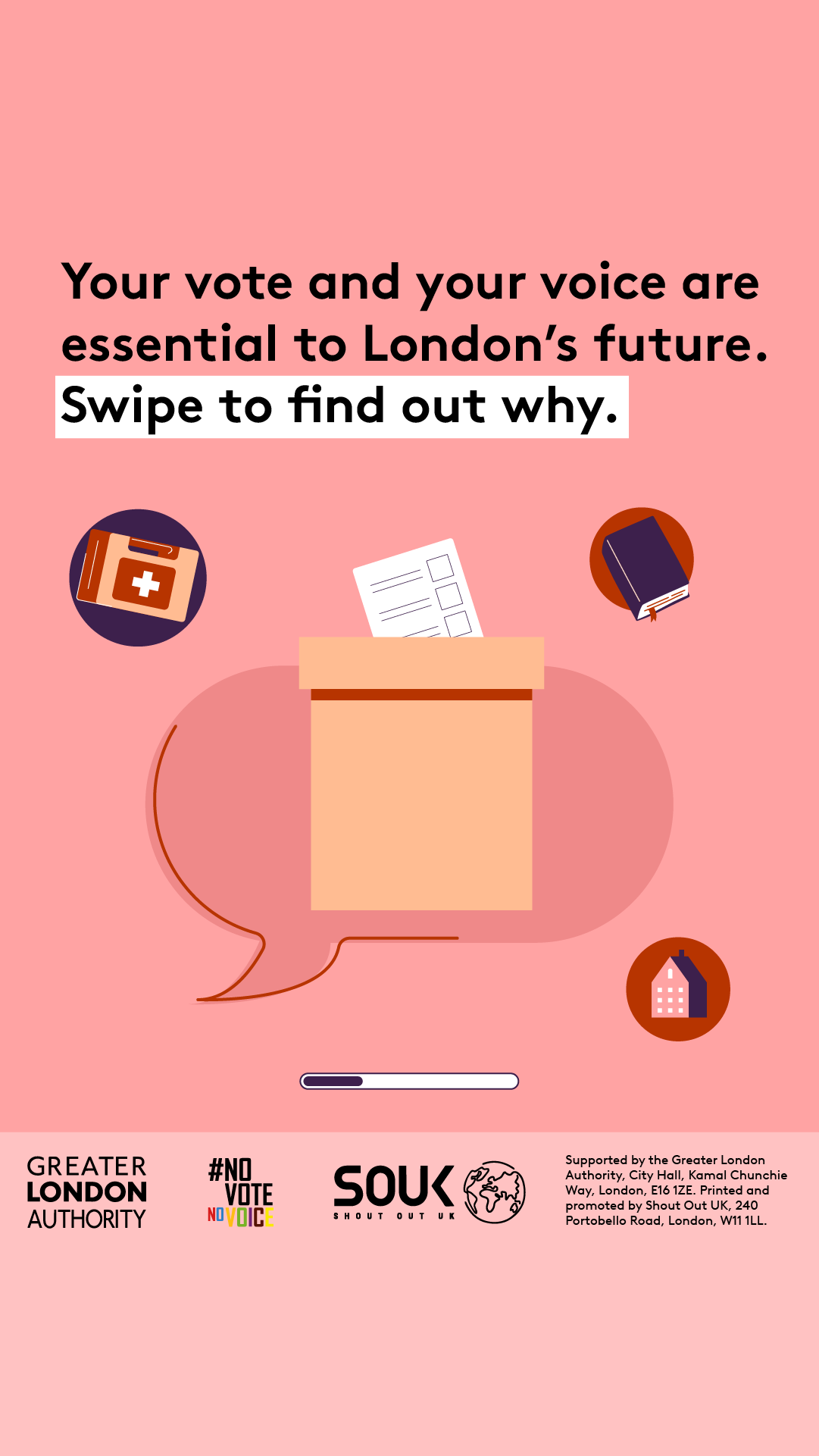 Your vote and your voice are essential to London’s future. Swipe to find out why. A big speech bubble in the centre with a ballot paper being posted into a ballot box. Surrounding bubbles have a first aid kit, a book and a building. 