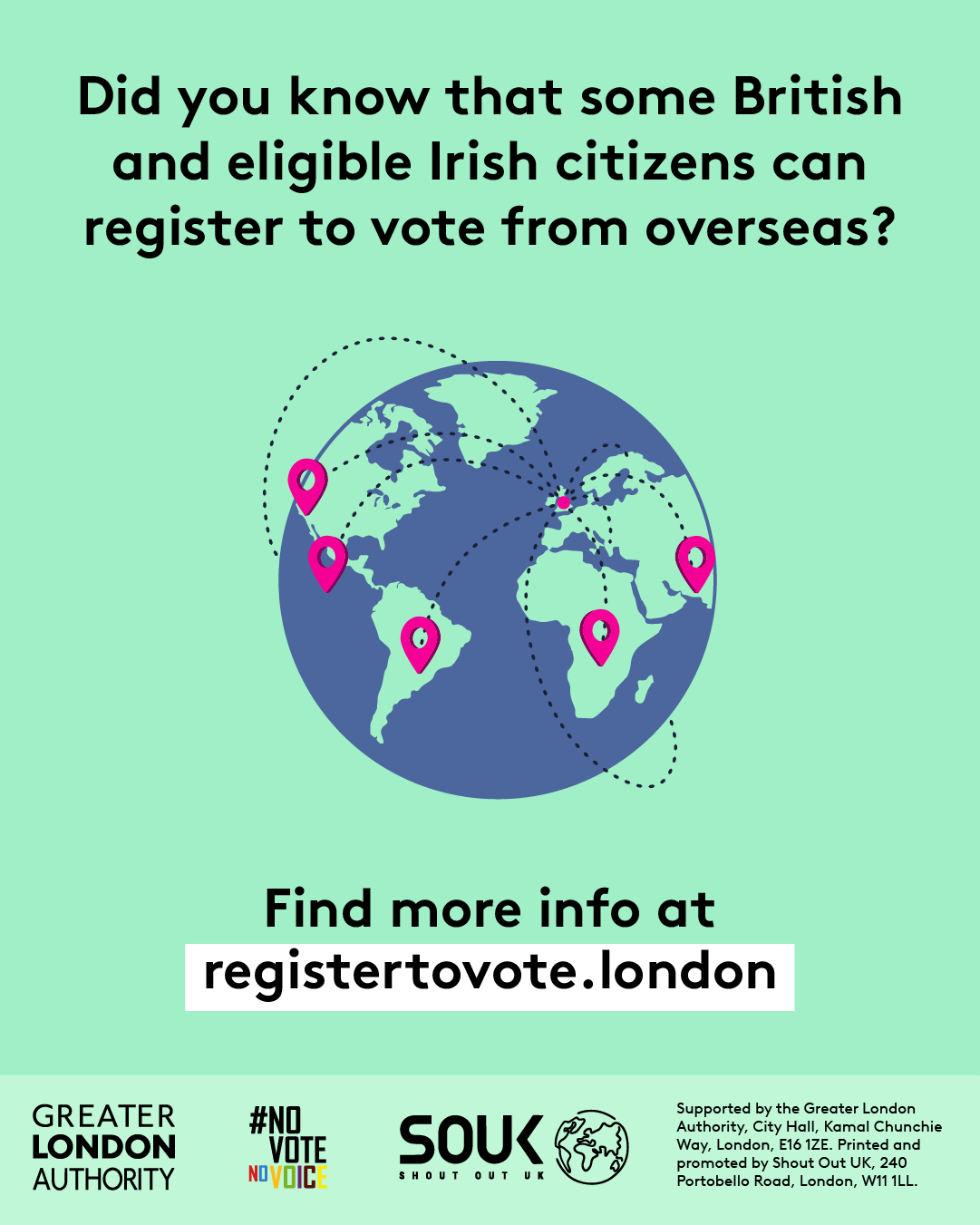 Did you know that some British and eligible Irish citizens can register to vote from overseas? Find more info at registertovote.london with a globe that has location points plotted across with dotted lines connecting back to the UK. 