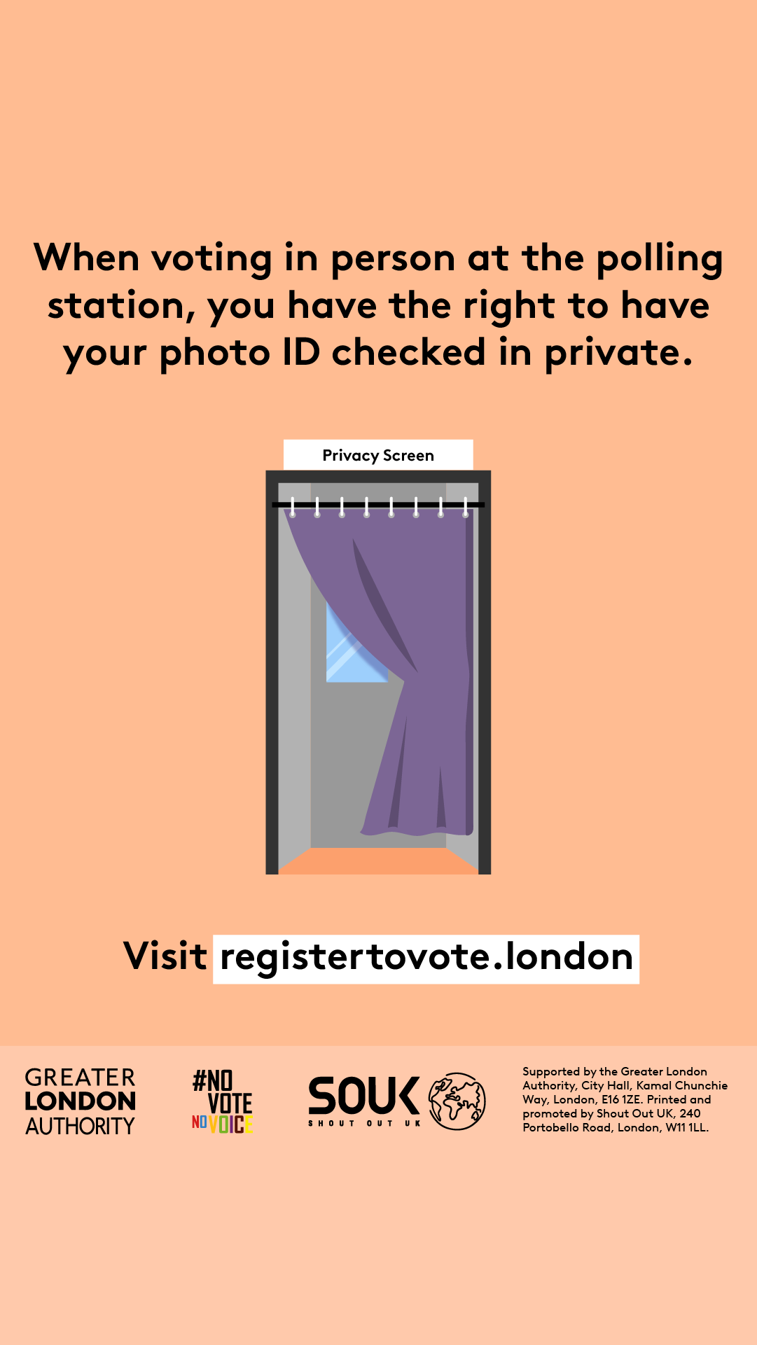 When voting in person at the polling station, you have the right to have your photo ID checked in private with a privacy booth that has a partially open curtain and a mirror on the wall. Visit registertovote.london.