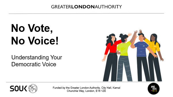 Cover page titled ‘No Vote, No Voice! Understanding Your Democratic Voice’ with Greater London Authority branding. An illustration shows four people standing together with raised hands. Logos for SOUK and the ‘#NoVoteNoVoice’ campaign appear at the bottom.